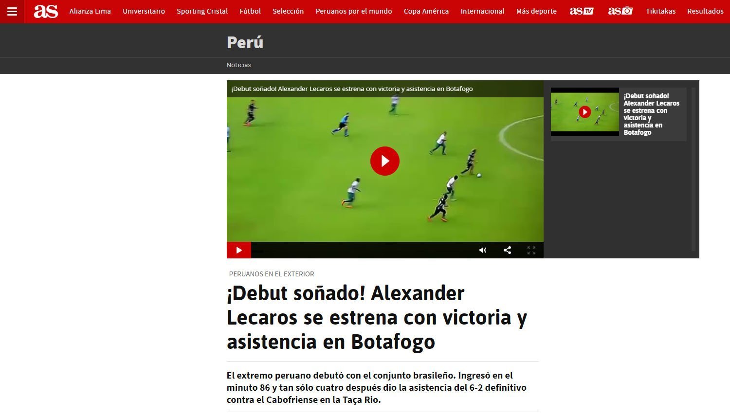 "Estreia dos sonhos! Alexander Lecaros estreia com vitória e assistência pelo Botafogo", escreveu a edição peruana do "AS"